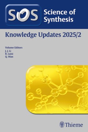 Science of Synthesis: Knowledge Updates 2025/2