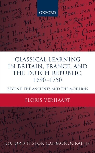 Classical Learning in Britain, France, and the Dutch Republic, 1690-1750 main product photo