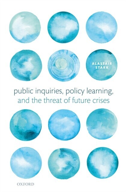 Public Inquiries, Policy Learning, and the Threat of Future Crises main product photo