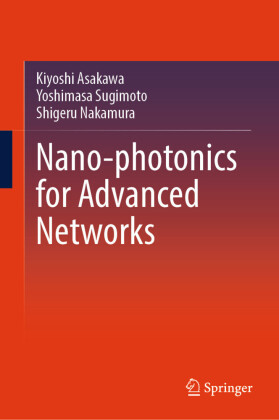 Nano-photonics for Advanced Networks