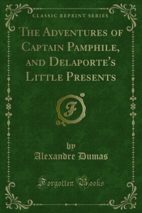 Adventures of Captain Pamphile, and Delaporte's Little Presents