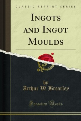 Ingots and Ingot Moulds