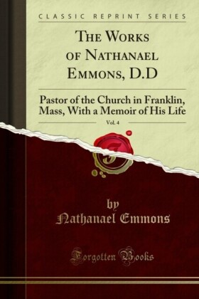 Works of Nathanael Emmons, D.D