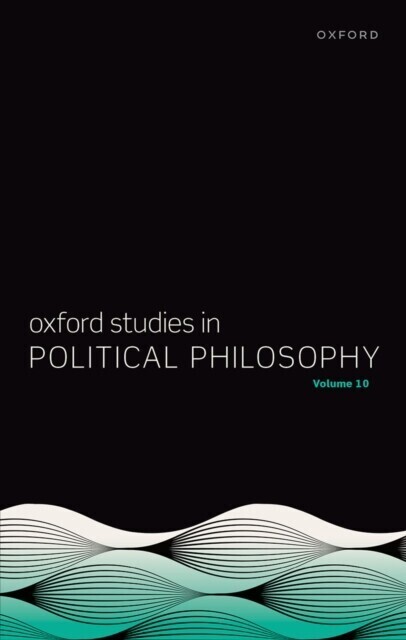 Oxford Studies in Political Philosophy Volume 10 main product photo