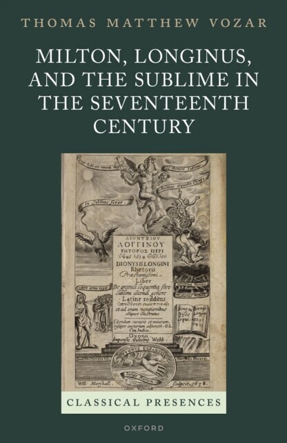 Milton, Longinus, and the Sublime in the Seventeenth Century main product photo