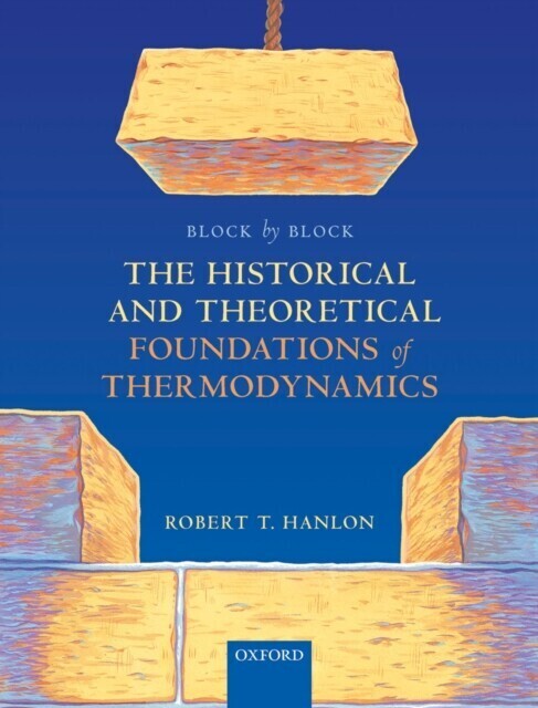Block by Block: The Historical and Theoretical Foundations of Thermodynamics main product photo