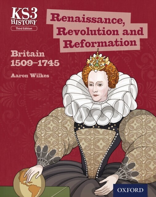 KS3 History: Renaissance, Revolution and Reformation: Britain 1509-1745 main product photo