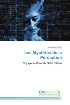Les Mystères de la Perception