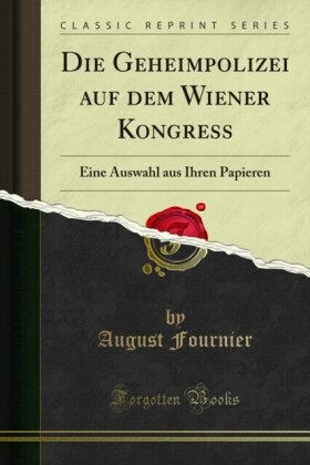 Die Geheimpolizei auf dem Wiener Kongress
