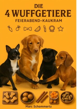 Die 4 Wuffgetiere - Feierabend-Kaukram