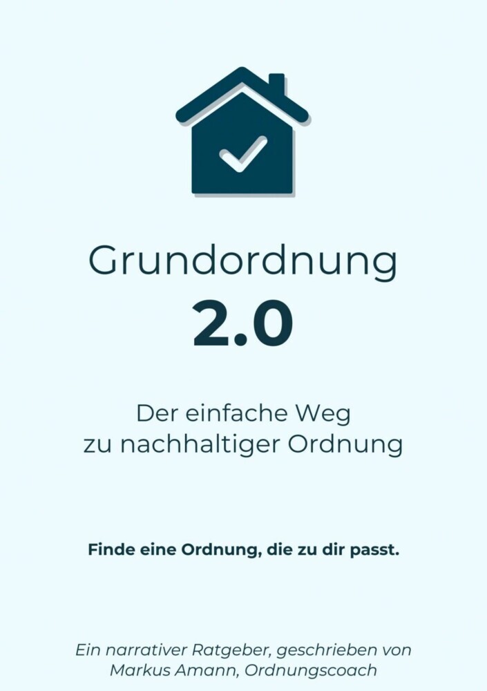 Grundordnung 2.0 - Der einfache Weg zu nachhaltiger Ordnung main product photo