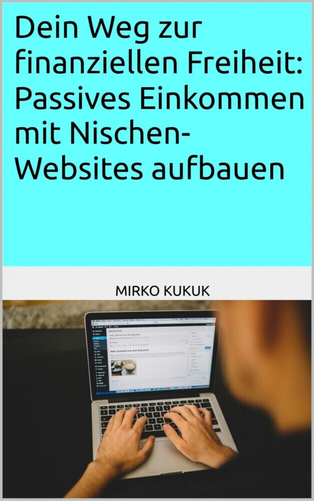 Dein Weg zur finanziellen Freiheit: Passives Einkommen mit Nischen-Websites aufbauen main product photo