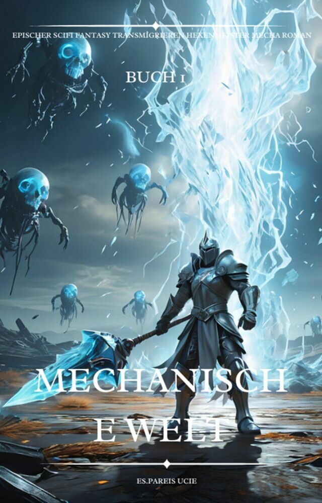 Mechanische Welt:Ein Epischer Scifi Fantasy Transmigrieren Hexenmeister Mecha Roman(Buch 1) main product photo
