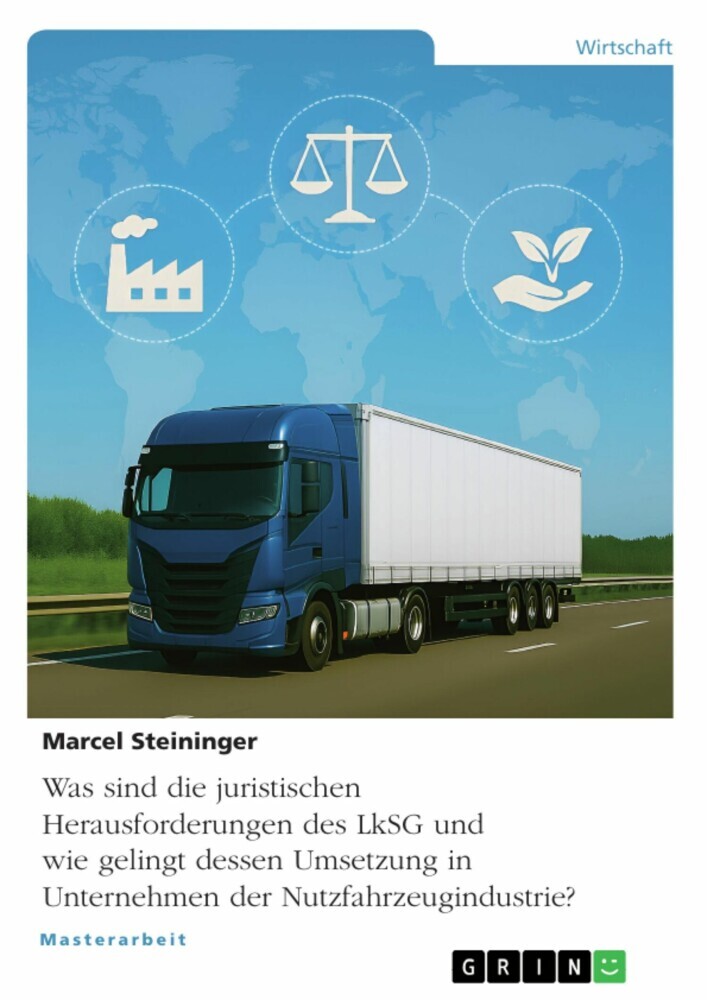 Was sind die juristischen Herausforderungen des LkSG und wie gelingt dessen Umsetzung in Unternehmen der Nutzfahrzeugindustrie? main product photo