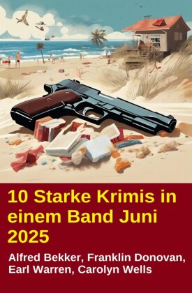 10 Starke Krimis in einem Band Juni 2025