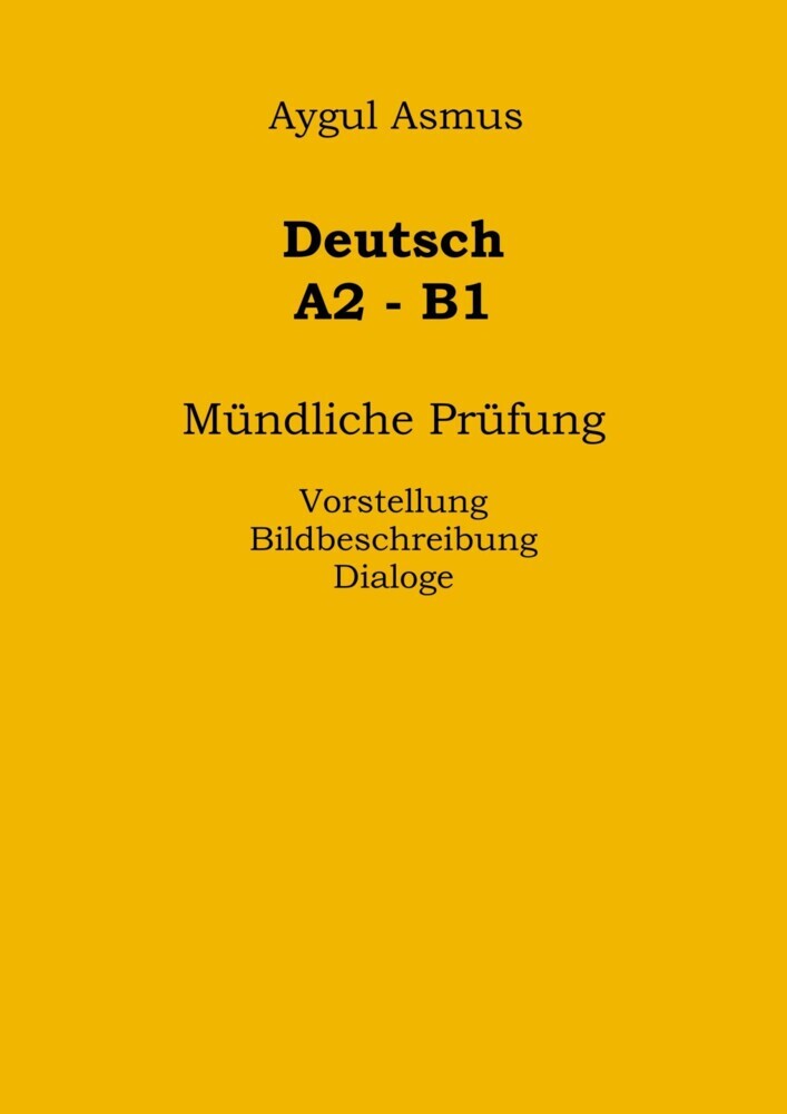 Deutsch A2-B1 Mündliche Prüfung Vorstellung, Bildbeschreibung, Dialoge main product photo