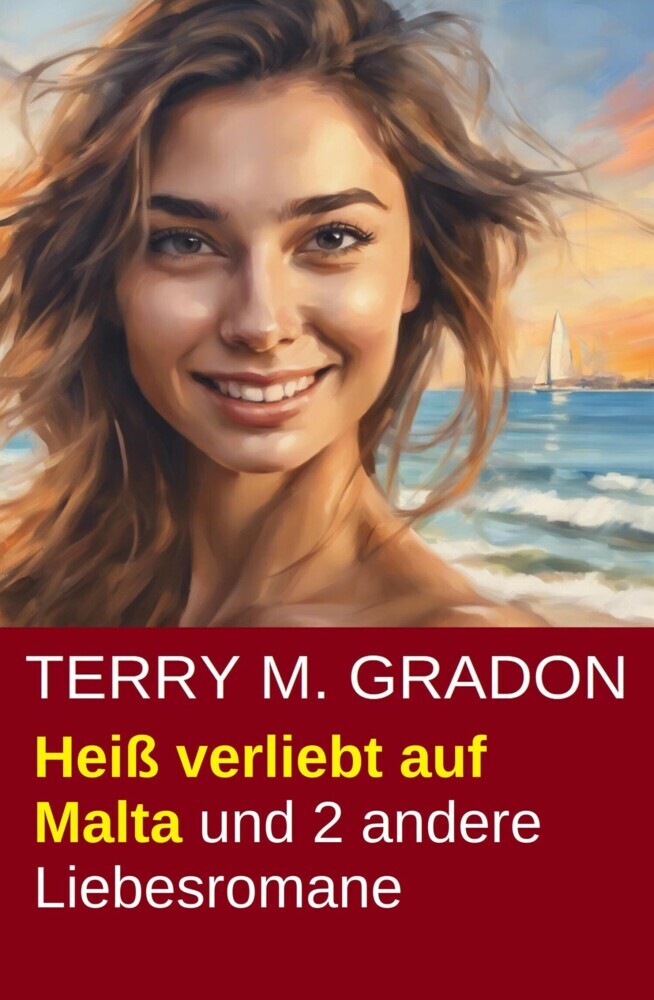 Heiß verliebt auf Malta und 2 andere Liebesromane main product photo