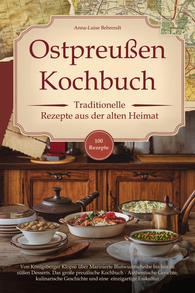 Ostpreußen Kochbuch - Traditionelle Rezepte aus der alten Heimat main product photo