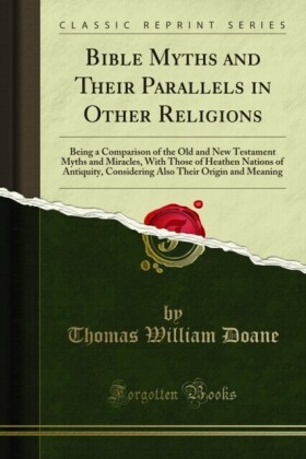 Bible Myths and Their Parallels in Other Religions
