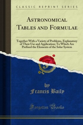 Astronomical Tables and Formulae