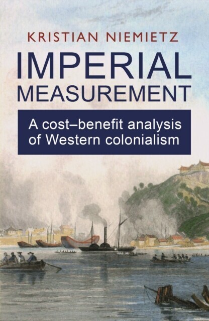 Imperial Measurement: A Cost-Benefit Analysis of Western Colonialism main product photo