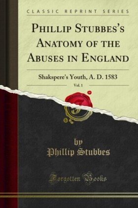Phillip Stubbes's Anatomy of the Abuses in England