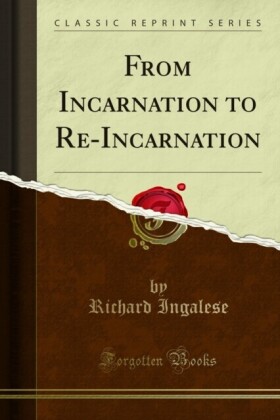 From Incarnation to Re-Incarnation