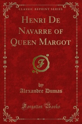 Henri De Navarre of Queen Margot