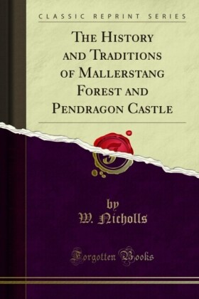 History and Traditions of Mallerstang Forest and Pendragon Castle