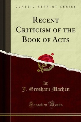 Recent Criticism of the Book of Acts