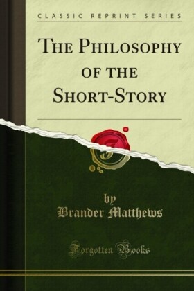 Philosophy of the Short-Story