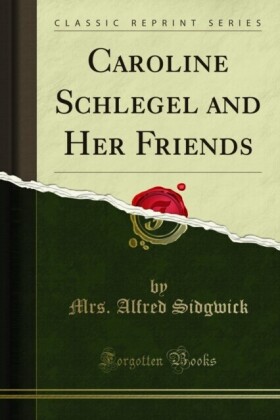 Caroline Schlegel and Her Friends