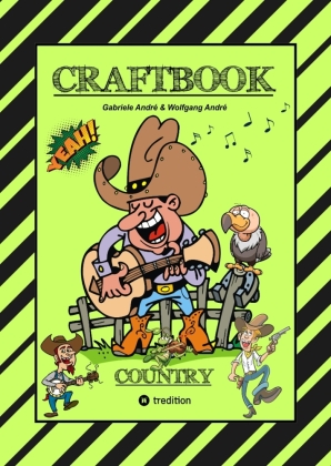 CRAFTBOOK - 100 SEITEN WILDER WESTEN - COUNTRY MUSIC - COWBOYS...