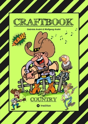 CRAFTBOOK - 100 SEITEN WILDER WESTEN - COUNTRY MUSIC - COWBOYS...