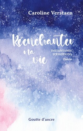 Réenchanter ma vie