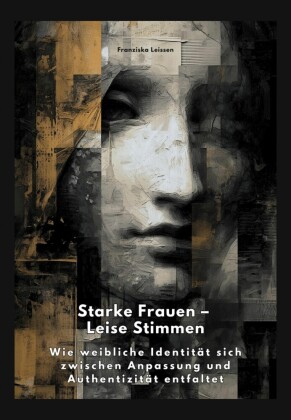 Starke Frauen - Leise Stimmen