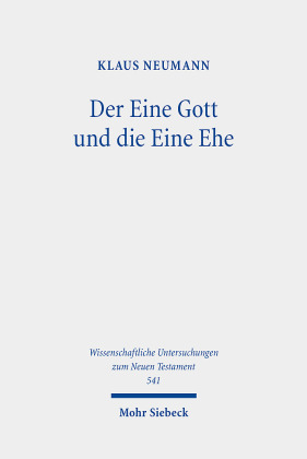 Der Eine Gott und die Eine Ehe