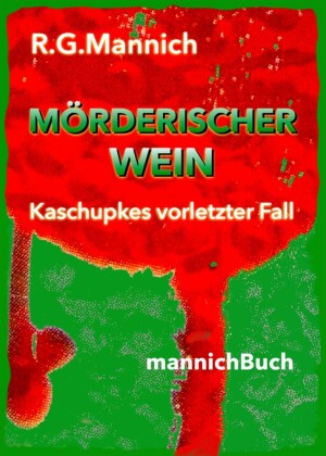 Mörderischer Wein - Der Tote im Weinkeller. Warum musste der Kellermeister des größten Winzerkellers Europas sterben.