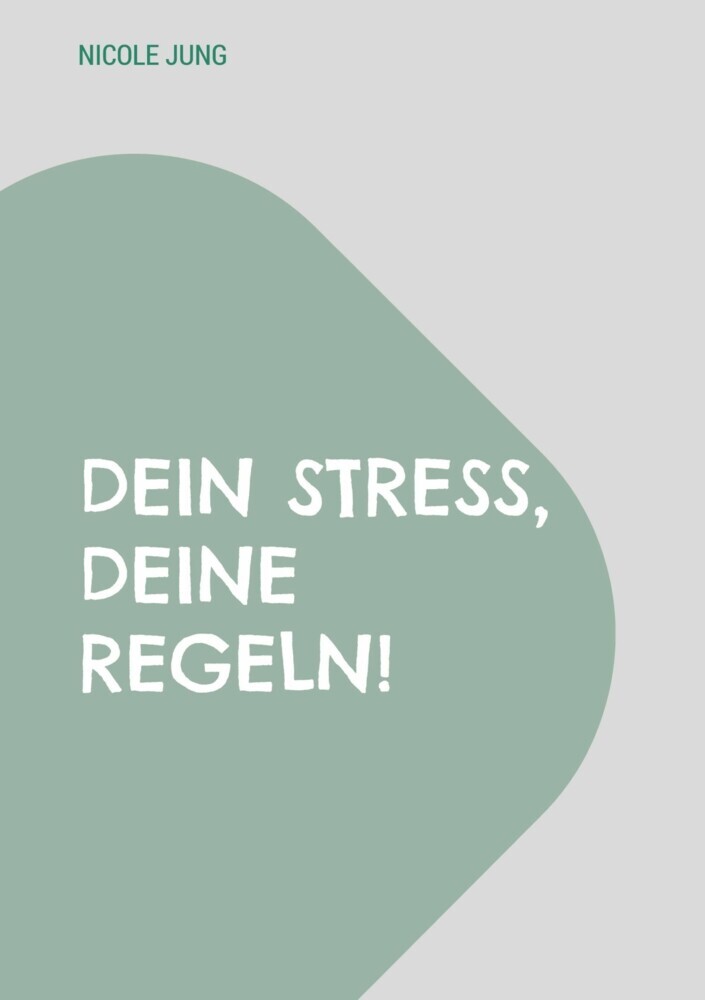 Dein Stress, deine Regeln! main product photo