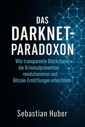 Das Darknet-Paradoxon