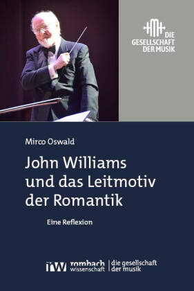 John Williams und das Leitmotiv der Romantik