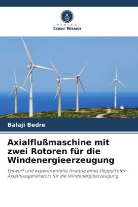 Axialflußmaschine mit zwei Rotoren für die Windenergieerzeugung