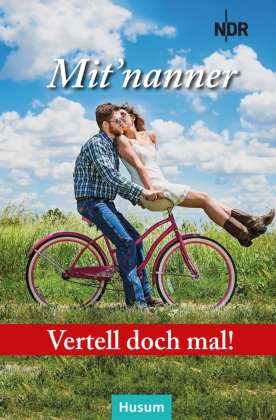 Vertell doch mal: Mit'nanner
