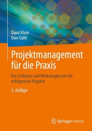 Projektmanagement für die Praxis
