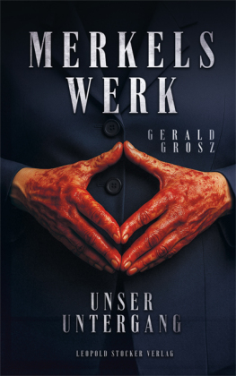 Merkels Werk - Unser Untergang