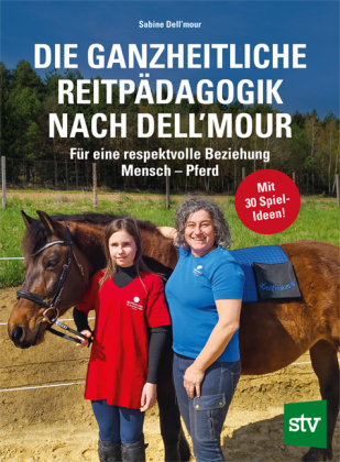 Die Ganzheitliche Reitpädagogik nach Dell'mour