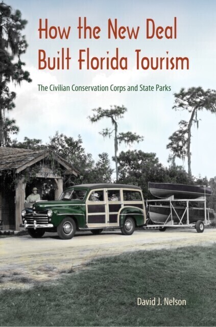 How the New Deal Built Florida Tourism main product photo
