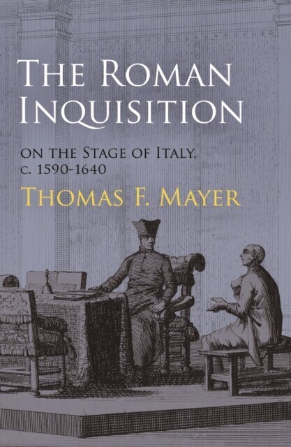 Roman Inquisition on the Stage of Italy, c. 1590-1640 main product photo