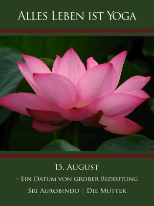 15. August - Ein Datum von großer Bedeutung