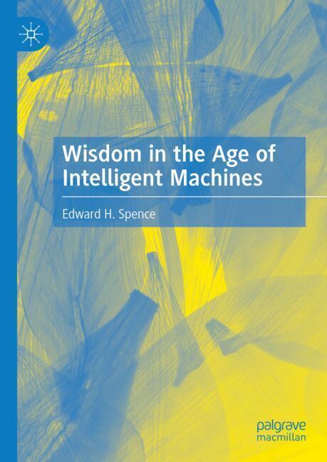 Wisdom in the Age of Intelligent Machines main product photo